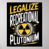 Poster Légaliser le plutonium récréatif _1 (Devant)