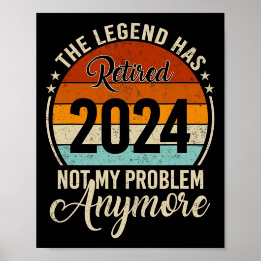 Poster Légende A Retraité Pas Mon Problème Plus Retraité (Devant)