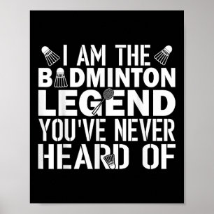 Poster Légende de badminton que vous n'avez jamais entend