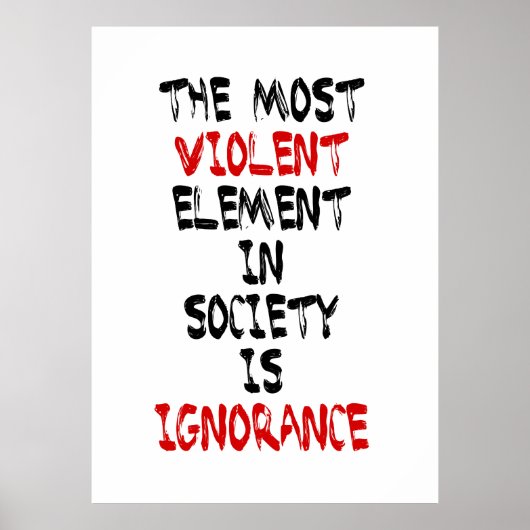 Poster L'élément le plus violent de la société est l'igno (Devant)