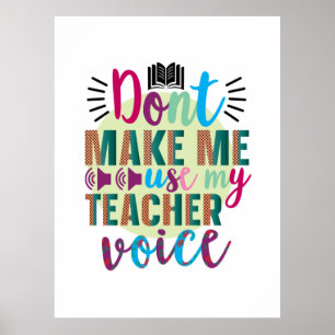 Poster L'Enseignant Ne Me Fait Pas Utiliser Ma Voix D'Ens