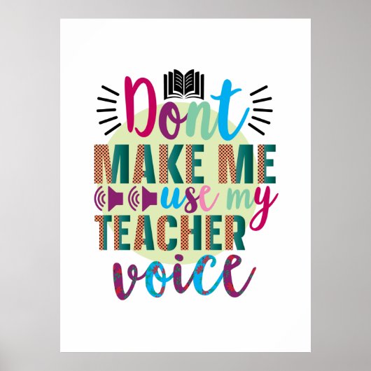 Poster L'Enseignant Ne Me Fait Pas Utiliser Ma Voix D'Ens (Devant)