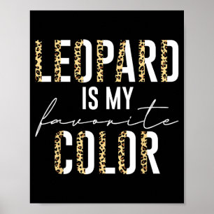 Poster Léopard Est Ma Couleur Préférée Motif Imprimé Léop