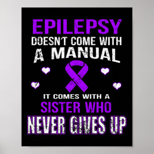 Poster L'Épilepsie Vient Avec Une Soeur Qui Ne Se Lève Ja