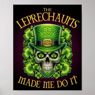 Poster Leprechauns Made Me Do It Skull St Patrics Day