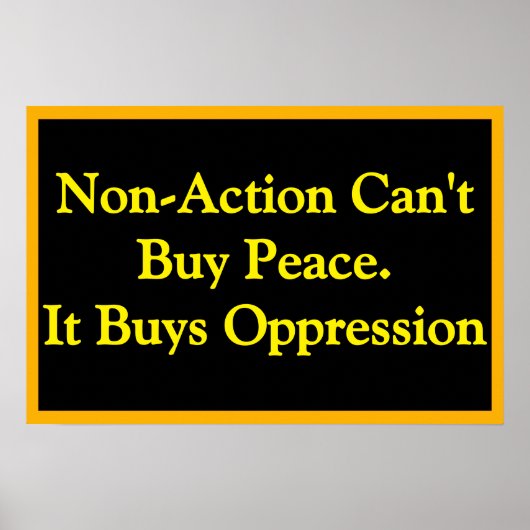 Poster Les achats de non-action achètent l'oppression (Devant)