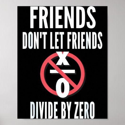Poster Les amis ne laissent pas les amis diviser par zéro (Devant)