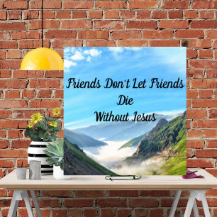 Poster Les amis ne laissent pas leurs amis mourir sans Jé