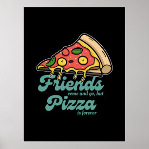 Poster Les amis viennent et s'en vont, mais la pizza est 