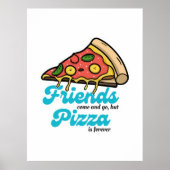 Poster Les amis viennent et s'en vont, mais la pizza est (Devant)