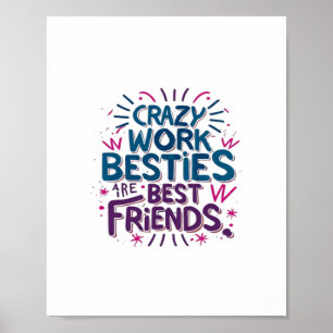 Poster Les Besoins De Travail Fou Sont Les Meilleurs Amis