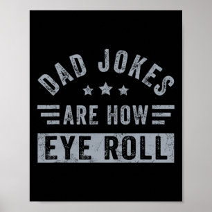 Poster Les blagues de papa sont comment je roule des yeux