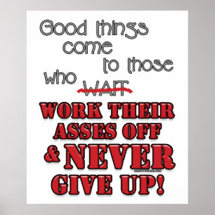 Poster Les bonnes choses viennent à ceux qui… 2