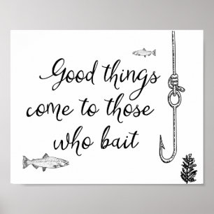 Poster Les Bonnes Choses Viennent À Ceux Qui Attendent La