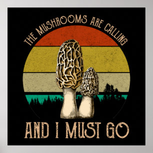 Poster Les Champignons Appelent Et Je Dois Y Aller - More