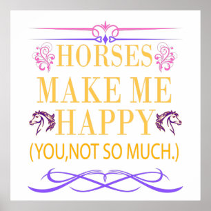 Poster Les Chevaux Jaunes Me Rendent Heureux, Mais Vous N
