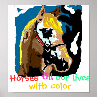 Poster Les chevaux remplissent nos vies de couleurs