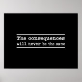Poster Les Conséquences Ne Seront Jamais Les Même (Devant)