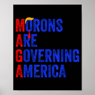 Poster Les crétins gouvernent l'Amérique Drôle Trump 2024