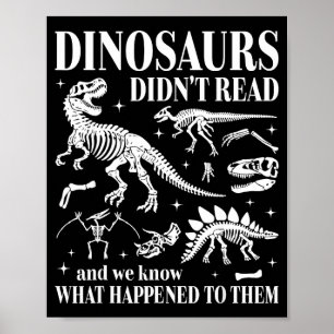 Poster Les dinosaures ne lisaient pas, regardez ce qui es