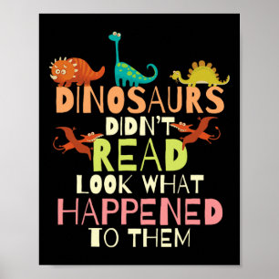 Poster Les dinosaures n'ont pas lu. Regardez ce qui leur