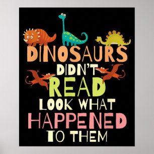 Poster Les Dinosaures N'Ont Pas Lu Regardez Ce Qui S'Est 
