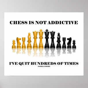 Poster Les Échecs Ne Sont Pas Addictifs J'Ai Quitté Des C