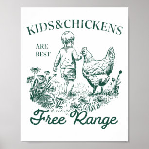 Poster Les enfants et les poulets sont mieux en liberté,