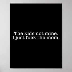 Poster Les Enfants Pas Le Mien Je Juste Pour Maman Drôle