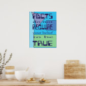 Poster Les faits n'exigent pas que votre croyance soit vr (Cuisine)