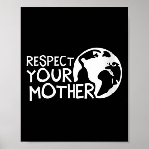 Poster Les Femmes Respectent Votre Mère, La Terre, La Nat