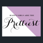 Poster Les Filles Heureuses Sont La Plus Belle Lilac Abst<br><div class="desc">Une affiche de citation avec de la calligraphie moderne noir blanc. Ce design est disponible dans une variété de produits et de couleurs. Les filles heureuses sont les plus jolies.</div>