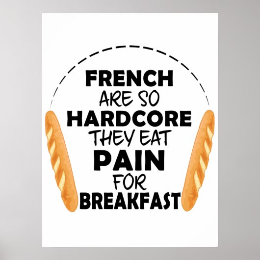 Poster Les Français Mangent Douleur Pour Le Petit Déjeune (Devant)