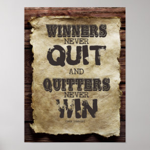 Poster les gagnants ne quittent jamais et les quittants n