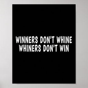 Poster Les gagnants ne se plaignent pas les plaintifs ne 