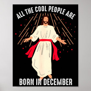 Poster Les gens cool sont nés en décembre Christian Noël