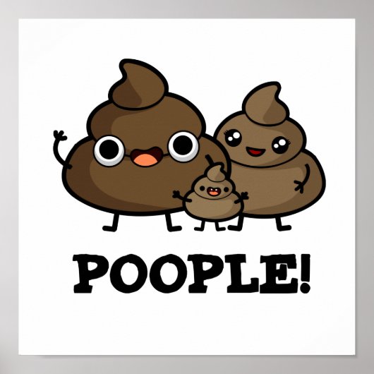 Poster Les gens Drôle Poop Les gens Pun (Devant)