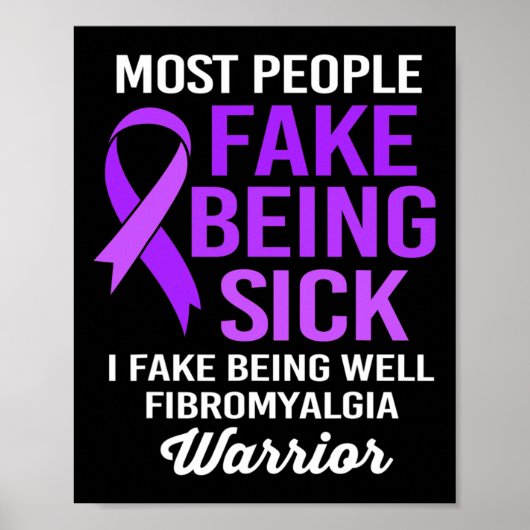 Poster Les Gens Font Être Malades Je Faux Être Bien Fibro (Devant)