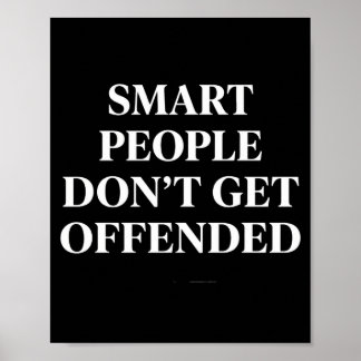 Poster Les gens intelligents ne s'offensent pas