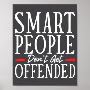 Poster Les gens intelligents ne s'offensent pas