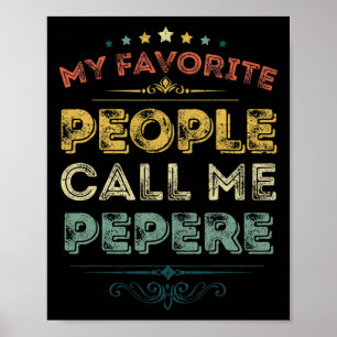 Poster Les gens préférés m'appellent Pepere drôle Fête de