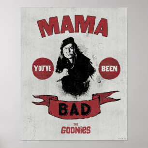 Poster Les Goonies Mama Fratelli "Vous avez été mauvais"
