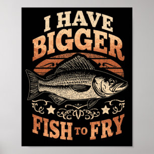 Poster Les hommes ont de plus gros poissons à faire frire