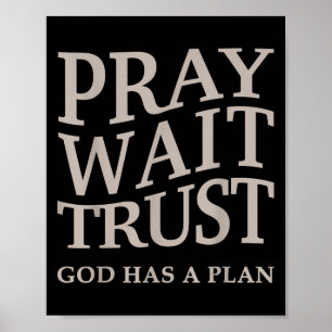 Poster Les hommes prient attendent croient Dieu a un plan