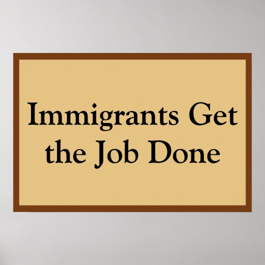 Poster Les immigrants font le travail (Devant)