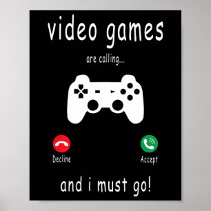 Poster Les Jeux Vidéo Appelent Et Je Dois Y Aller - Gami 