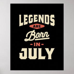 Poster Les légendes sont nées en Juillet - Juillet Annive