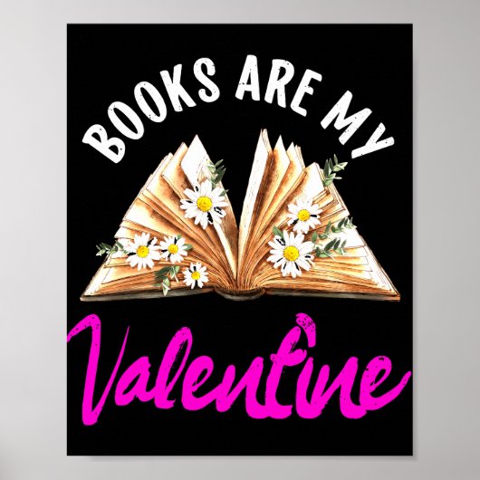 Poster Les livres sont ma Saint Valentin Valentines Jour  (Devant)