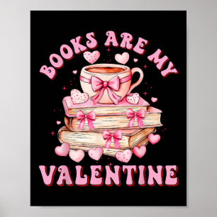 Poster Les livres sont mon Valentin Professeur Enfants Ré