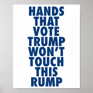 Poster Les mains qui votent Trump ne toucheront pas à cet